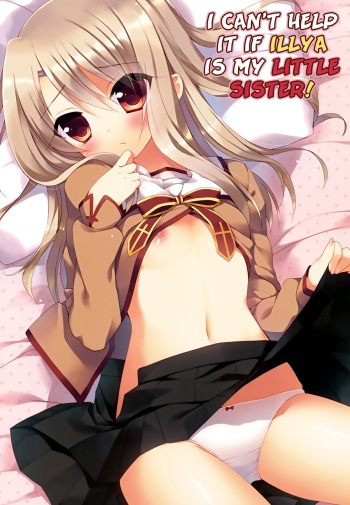 Illya ga Imouto nara Shikatanai! | I Can't Help It If Illya Is My Little Sister! cover