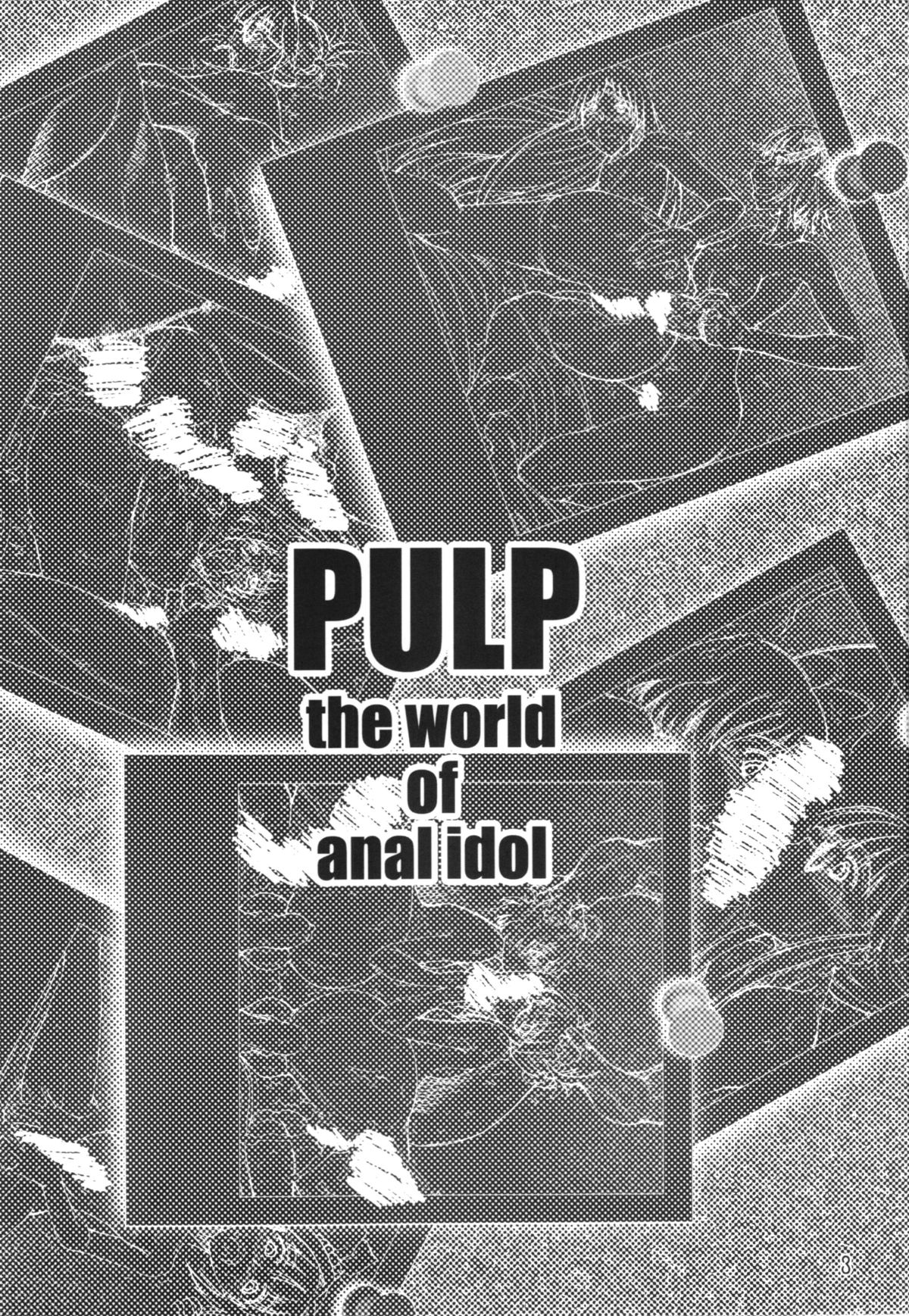 PULP the world of anal idol page 3 full