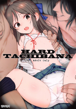 (SC2016 Summer) [HAMMER_HEAD (Makabe Gorou)] Hard Tachibana (THE IDOLM@STER CINDERELLA GIRLS) [Korean]