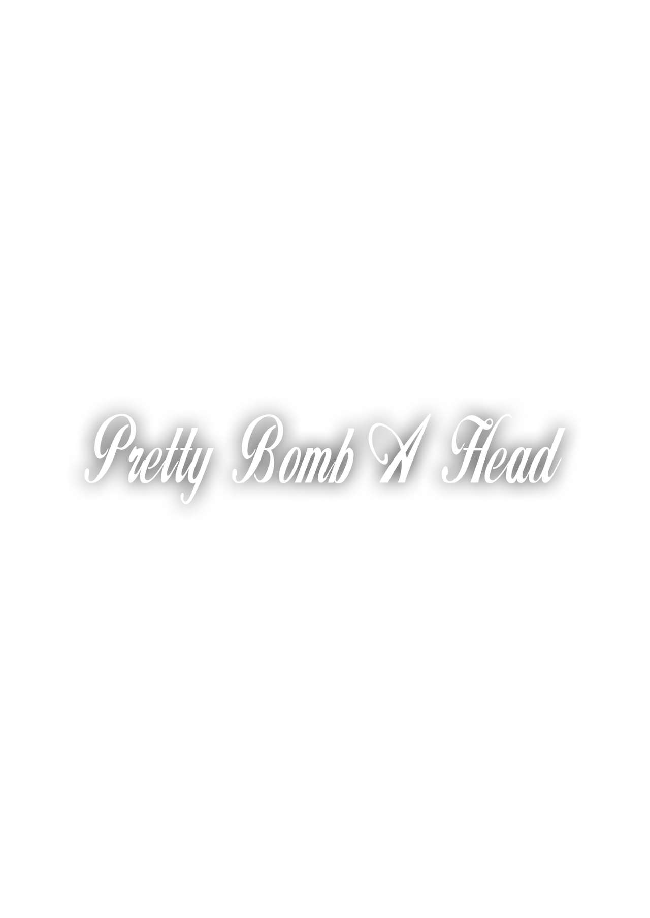 Pretty Bomb A Head page 3 full