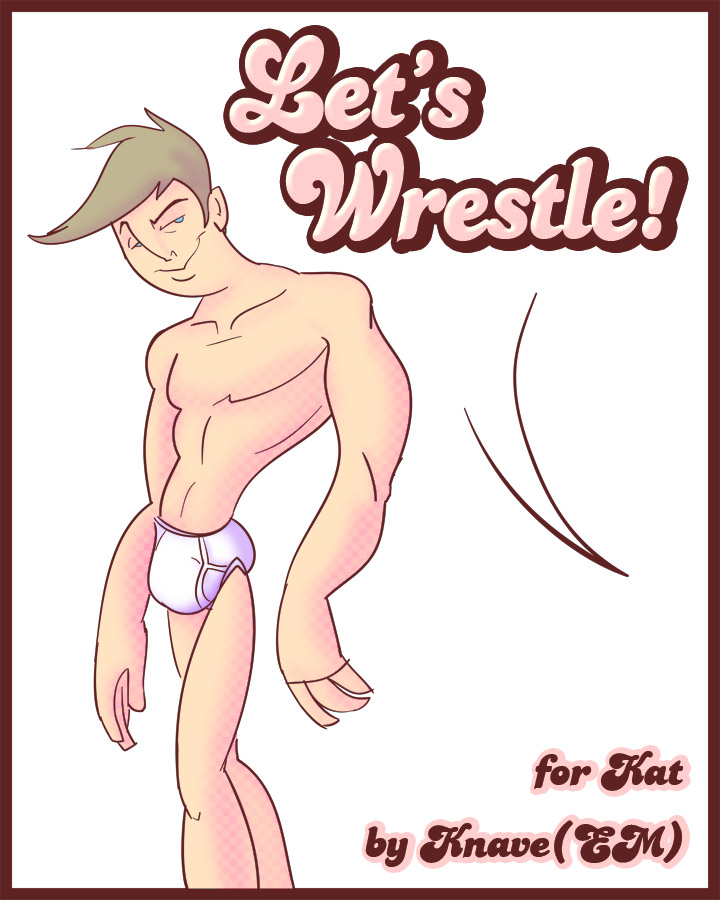 Let's Wrestle ! - for Kat page 1 full