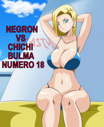 NEGRON VS CHICHI BULMA Y NUMERO 18 cover