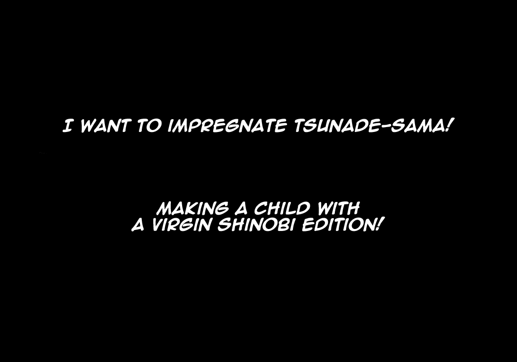 Akogare no Tsunade-sama o Zettai Haramasetai! | I want to impregnate Tsunade-sama! page 5 full