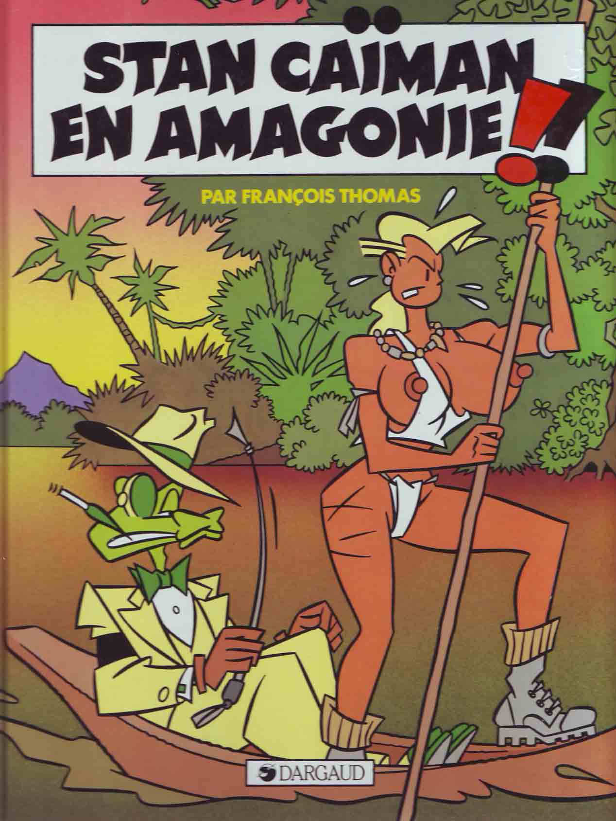 Stan Caïman 3 - Stan Caïman en Amagonie!! page 1 full
