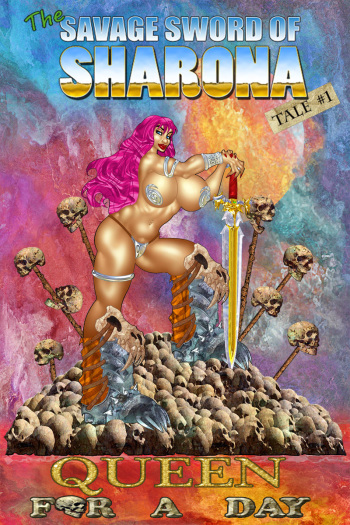 The Savage Sword of Sharona: 1 Queen for a Day cover
