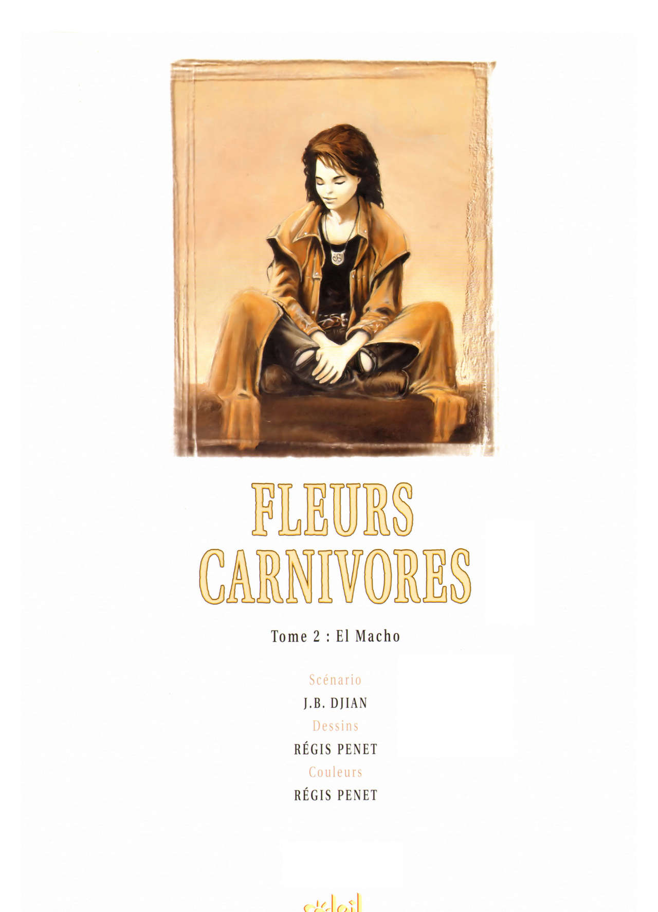 Fleurs carnivores - T02 - El Macho page 2 full