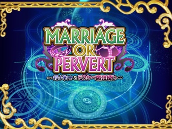 MARRIAGE OR PERVERT ~Tanshou Senshi to Dosukebe Mahoutsukai~ cover