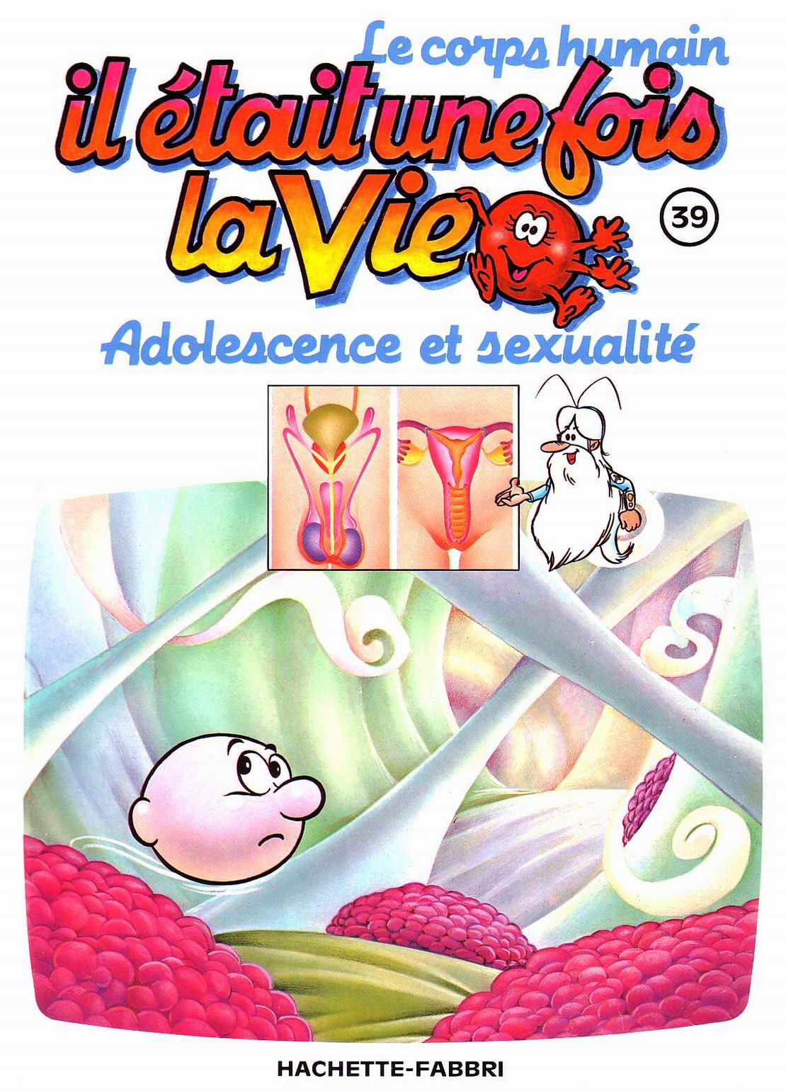 il etait un fois la vie - adolescence et sexualite page 1 full