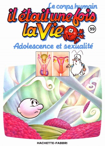 il etait un fois la vie - adolescence et sexualite cover