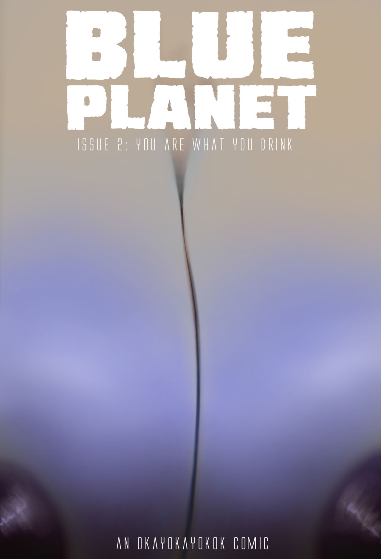 Blue Planet #2: You Are What You Drink page 1 full