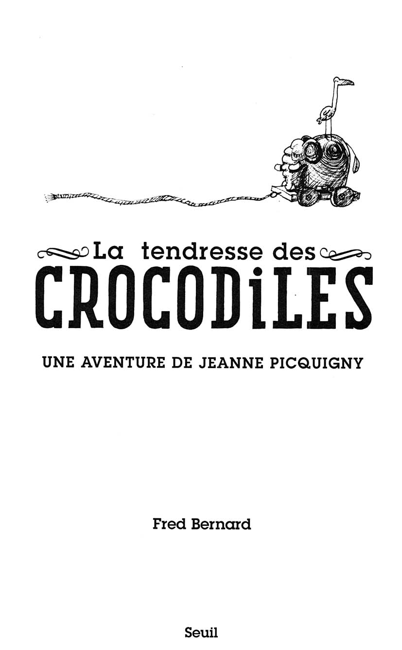 Une Aventure De Jeanne Picquigny - T01 - La Tendresse Des Crocodiles page 3 full