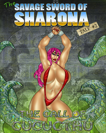 The Savage Sword of Sharona: 2 The Call of Cucucthu cover