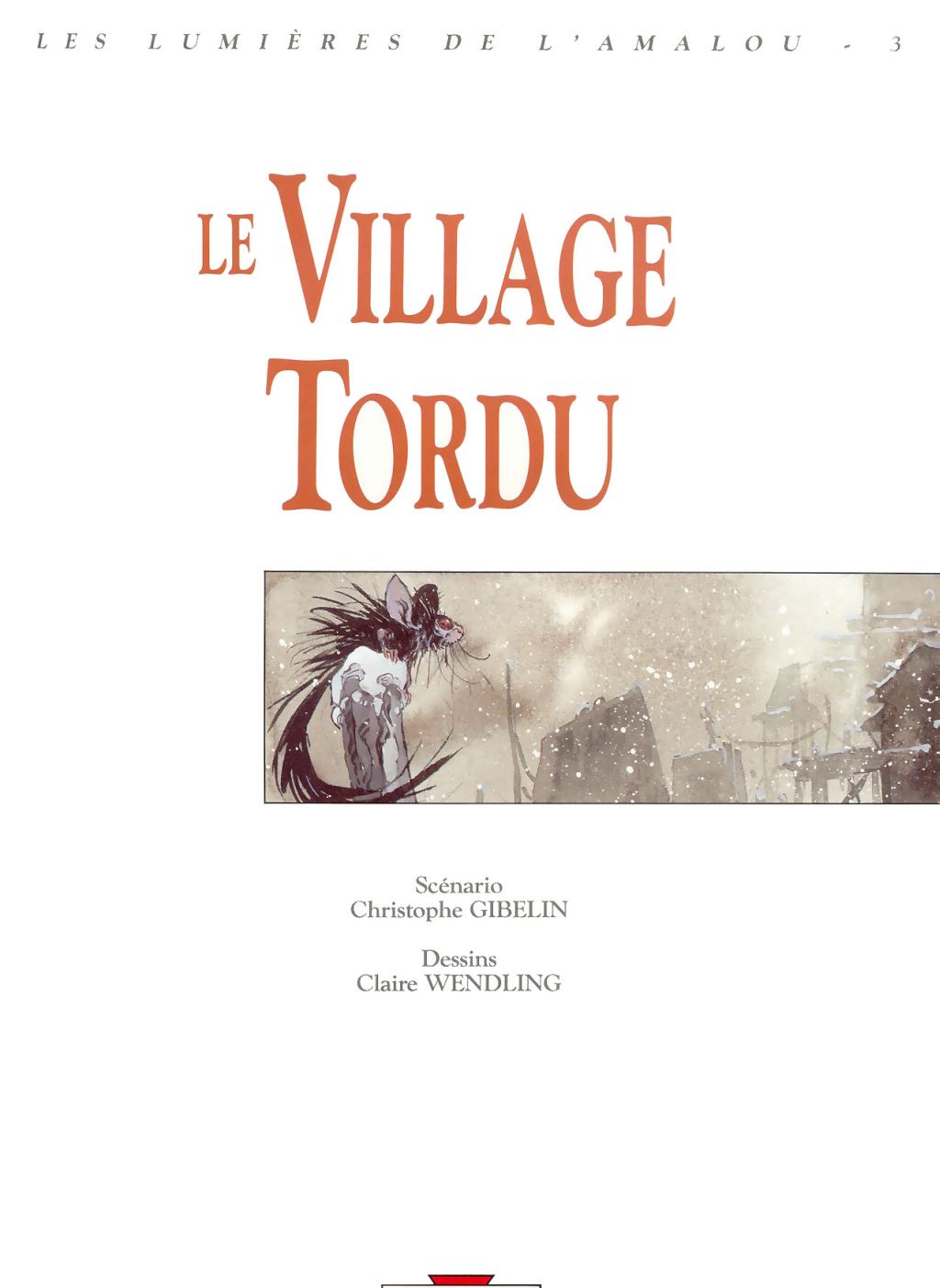 lumières de l'Amalou - 03 - Le village tordu page 4 full